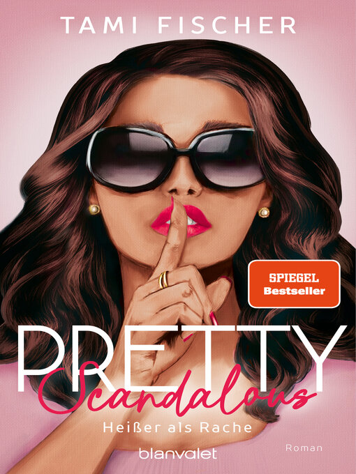 Title details for Pretty Scandalous--Heißer als Rache by Tami Fischer - Wait list